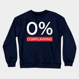 0% Complaining | Garyvee Crewneck Sweatshirt